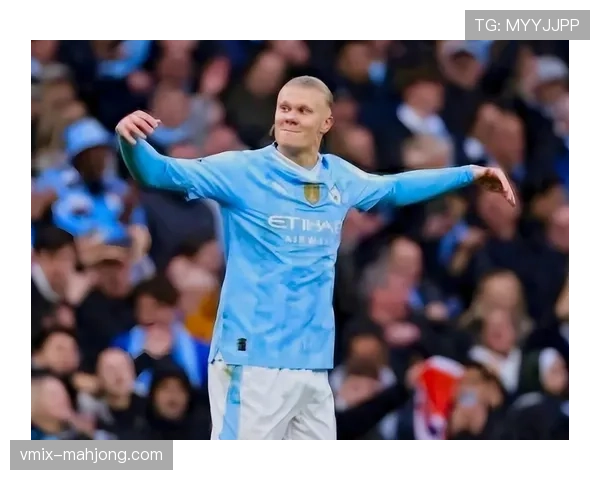 曼城迎战纽卡斯尔联，哈兰德恢复训练或复出助阵蓝月